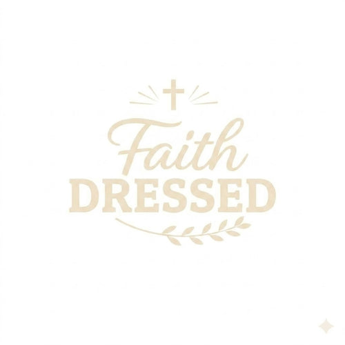 Faith Dressed